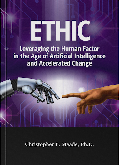 ETHIC: Leveraging The Human Factor in the Age of Artificial Intelligence and Accelerated Change.